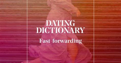 dating fast forwarding